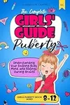 The Complete Girls' Guide to Pubert