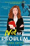 Not My Problem: TikTok made me buy it! A sapphic romcom for fans of Derry Girls