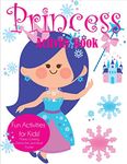 Princess Activity Book: Fun Activities for Kids! Mazes, Coloring, Dot-to-Dot, and Word Puzzles