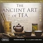 The Ancient Art of Tea: Wisdom From