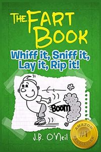 The Fart Book: The Adventures of Milo Snotrocket: 1