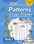 Patterns & Logic Puzzles – Book 2: (More Difficult) Answer Key Included