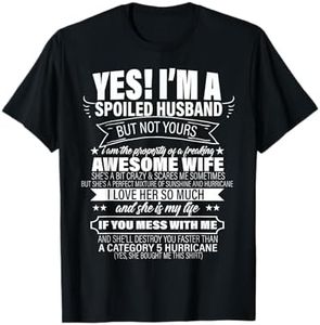 Yes ! I'm A Spoiled Husband But Not Yours gift for him T-Shirt