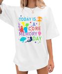 Today is A Core Memory Day Shirt Women Magical Tshirt Emotion Inspired Tees Friends Family Vacation Graphic Tee Tops, White, Medium