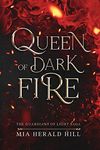 Queen of Dark Fire: A Swords and Sorcery Epic Fantasy Novel (The Guardians of Light Saga Book 1)