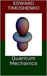 Quantum Mechanics (Concise Lecture Notes in Physical Chemistry Book 1)