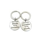 AmDxD Keyring Cute, Stainless Steel You're The Brunette/Blonde 1 by Military Plate Engraving, Silver, 2.5 x 2.5 cm, Silver, One size