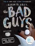 The Bad Guys Episode #20: One Last Thing