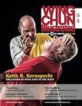 Wing Chun Illustrated Magazine Issue 26 (October 2015): Featuring Sifu Keith R. Kernspecht