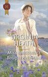 Miss Bradshaw's Bought Betrothal (Harlequin Historical)