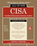 CISA Certified Information Systems Auditor All-in-One Exam Guide, Fourth Edition (CERTIFICATION & CAREER - OMG)