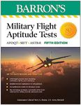 Military Flight Aptitude Tests, Fifth Edition: 6 Practice Tests + Comprehensive Review (Barron's Test Prep)