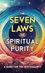 The Seven Laws of Spiritual Purity: