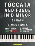 Toccata and Fugue in D Minor | Bach | 6 Versions - Sheet Music EASY to HARD: Classical Music for Kids and Adults | Level from Beginner to Advanced | ... or Instruments like Keyboard, Organ or Guitar