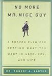 No More Mr Nice Guy: A Proven Plan 