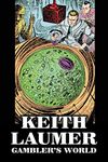 Gambler's World by Keith Laumer, Science Fiction, Adventure