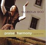 Glorious God - Praise and Harmony