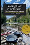 Finding Gold in Colorado: The Wandering Prospector: Gold Prospecting Sites Across Colorado