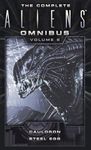 The Complete Aliens Omnibus, Volume 6: Cauldron, Steel Egg