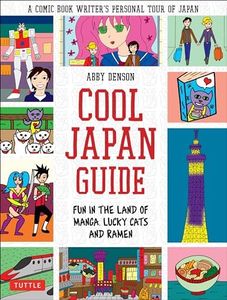 Cool Japan Guide: Fun in the Land of Manga, Lucky Cats and Ramen