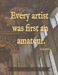 Every artist was first and amateur sketch book: Dark Academia Quote Series: Emerson, Blank Paper Notebook, 120 Pages, 8.5 x 11, Painted Ceiling Matte ... (Every artist was first and amateur Journal)