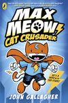 Max Meow Book 1: Cat Crusader: A graphic novel (Max Meow, 1)