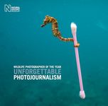 Wildlife Photographer of the Year: Unforgettable Photojournalism