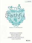 The Faithful - Bible Study Book: Heroes of the Old Testament