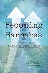 Becoming Barnabas: A Ministry of Co