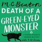 Death of a Green-Eyed Monster: Hamish Macbeth, Book 34