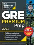 Princeton Review GRE Premium Prep, 2023: 7 Practice Tests + Review & Techniques + Online Tools (Princeton Review College Test Preparation)