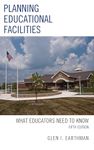 Planning Educational Facilities: What Educators Need to Know