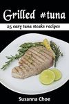 Grilled Tuna Steak