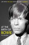 At the Birth of Bowie: Life with the Man Who Became a Legend