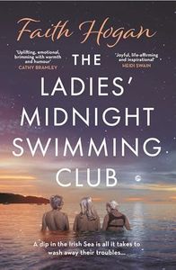 The Ladies' Midnight Swimming Club: an uplifting, emotional story set in the sweeping Irish countryside perfect for fans of Sheila O'Flanagan: An ... fullest from the Kindle #1 bestselling author