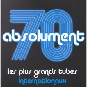 Absolument 70 : Les Plus grands tubes internationaux
