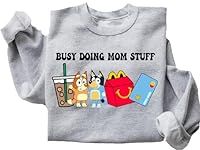 Busy Doing Mom Stuff Sweatshirt, Fu