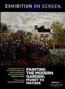 Painting the Modern Garden: Monet to Matisse,1 DVD: From the Royal Academy of Arts, London