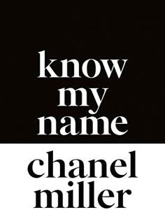 Know My Name: The Survivor of the Stanford Sexual Assault Case Tells Her Story