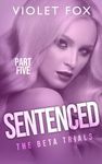 Sentenced : The Beta Trials (Part F