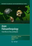 Asian Paleoanthropology: From Africa to China and Beyond (Vertebrate Paleobiology and Paleoanthropology Book 0)