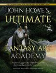 John Howe's Ultimate Fantasy Art Ac