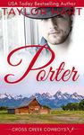 Porter - The Prodigal Cowboy's Fake Marriage (Cross Creek Wyoming Ranch Romances Book 1)