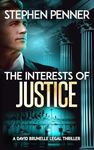 The Interests of Justice: (David Brunelle Legal Thriller Series Book 17)