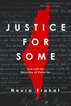 Justice for Some: Law and the Question of Palestine