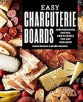Easy Charcuterie Boards: Arrangemen