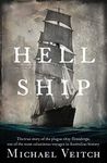 Hell Ship: The true story of the plague ship Ticonderoga, one of the most calamitous voyages in Australian history