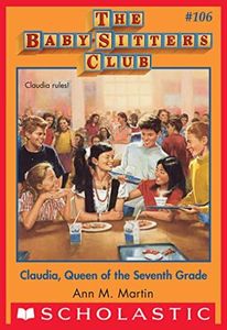 Claudia, Queen of the Seventh Grade (The Baby-Sitters Club #106) (Baby-sitters Club (1986-1999))