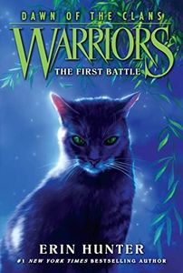 Warriors: Dawn Of The Clans #3: The First Battle