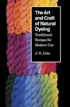 The Art and Craft of Natural Dyeing